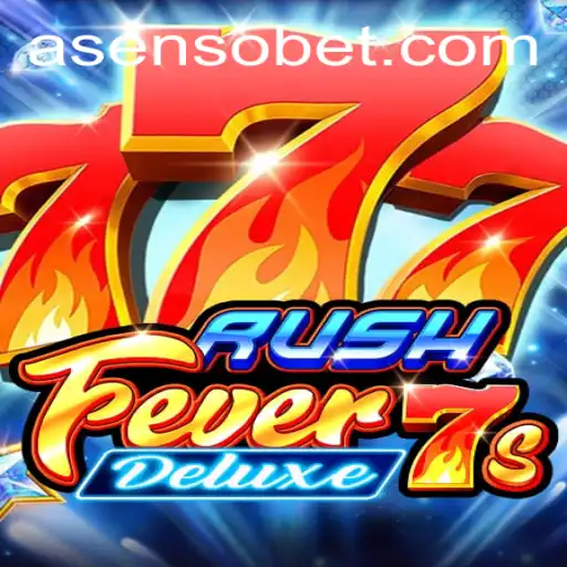 Exploring RushFever7sDeluxe: A Thrilling Gaming Experience with the Asenso Edge